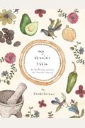 My Abuela's Table: An Illustrated Journey Into Mexican Cooking