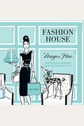 Fashion House: Illustrated Interiors From The Icons Of Style