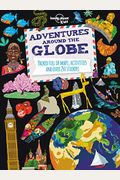Adventures Around The Globe 1: Packed Full Of Maps, Activities And Over 250 Stickers