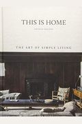 This Is Home: The Art Of Simple Living