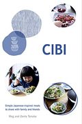 Cibi: Simple Japanese-Inspired Meals To Share With Family And Friends