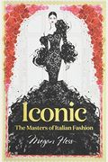 Iconic: The Masters of Italian Fashion