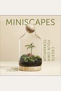 Miniscapes: Create Your Own Terrarium