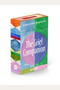 The Grief Companion: A Supportive Guide To Navigating Grief