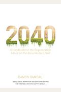2040: A Handbook For The Regeneration: Based On The Documentary 2040
