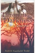 Through The Darkness: A Life In Zimbabwe