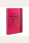 365 Days To Knowing God For Girls Devotional