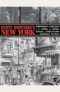 Denys Wortman's New York: Portrait of the City in the 30s and 40s