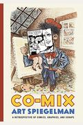 Co-Mix: A Retrospective Of Comics, Graphics, And Scraps