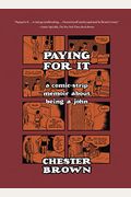Paying For It: A Comic-Strip Memoir About Being A John
