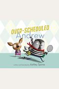 Over-Scheduled Andrew