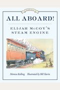 All Aboard!: Elijah Mccoy's Steam Engine