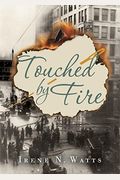 Touched By Fire