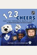 1, 2, 3 Cheers for the Toronto Maple Leafs!: An Official Toronto Maple Leafs Book of Numbers