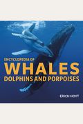 Encyclopedia Of Whales, Dolphins And Porpoises