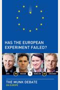 Has The European Experiment Failed?