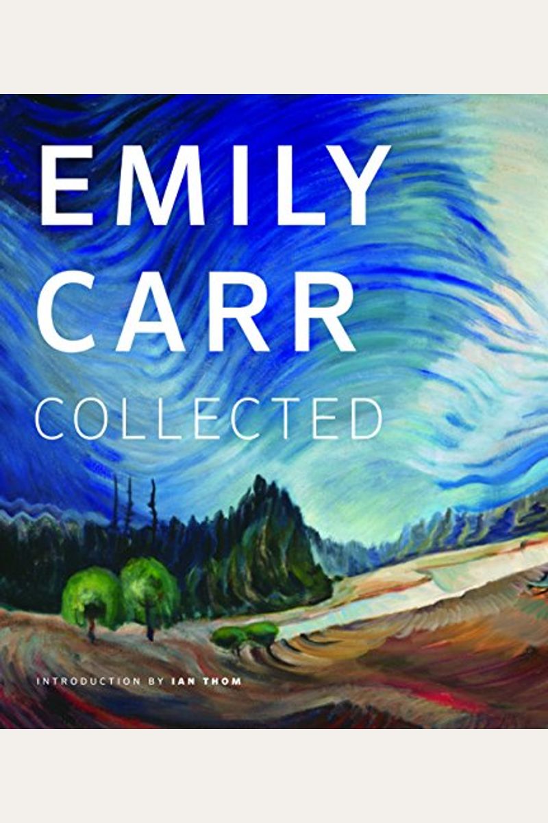 Emily Carr: Collected