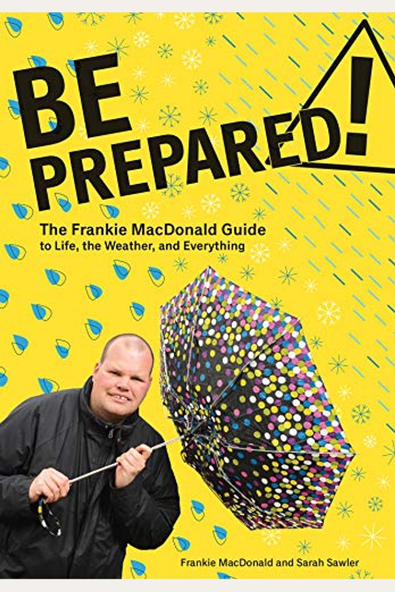Be Prepared!: The Frankie Macdonald Guide To Life, The Weather, And Everything