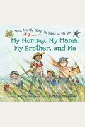 My Mommy, My Mama, My Brother, And Me: These Are The Things We Found By The Sea
