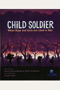 Child Soldier: When Boys And Girls Are Used In War