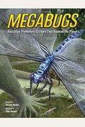 Megabugs: And Other Prehistoric Critters That Roamed The Planet