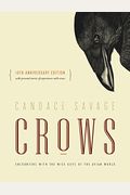 Crows: Encounters With The Wise Guys Of The Avian World {10th Anniversary Edition}