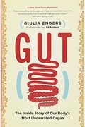 Gut: The Inside Story Of Our Body's Most Underrated Organ