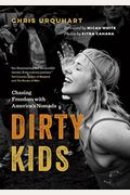 Dirty Kids: Chasing Freedom With America's Nomads