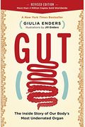 Gut: The Inside Story Of Our Body's Most Underrated Organ (Revised Edition)