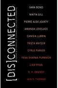 [Dis]Connected Volume 1: Poems & Stories Of Connection And Otherwise Volume 1