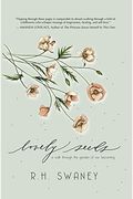 Lovely Seeds: A Walk Through The Garden Of Our Becoming