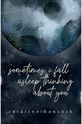 Sometimes I Fall Asleep Thinking about You