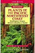 Plants of the Pacific Northwest Coast: Washington, Oregon, British Columbia and Alaska