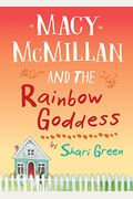 Macy Mcmillan And The Rainbow Goddess