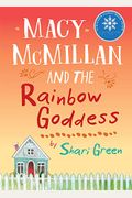 Macy Mcmillan And The Rainbow Goddess