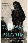 The Way Of A Pilgrim And The Pilgrim Continues On His Way: Collector's Edition