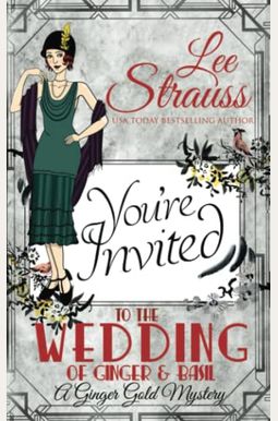 The Wedding Of Ginger & Basil: A Companion Novella, A Ginger Gold Mystery Book 7.5 The Wedding Of Ginger & Basil: A Companion Novella, A Ginger Gold Mystery Book 7.5