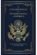The Constitution Of The United States Of America: The Declaration Of Independence, The Bill Of Rights