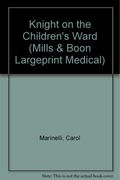 Knight on the Children's Ward (Mills & Boon Largeprint Medical)
