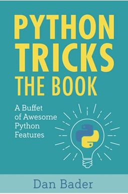 Python Tricks: A Buffet Of Awesome Python Features Python Tricks: A Buffet Of Awesome Python Features
