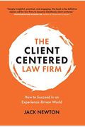 The Client-Centered Law Firm: How To Succeed In An Experience-Driven World