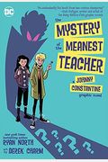 The Mystery of the Meanest Teacher: A Johnny Constantine Graphic Novel