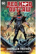 Red Hood: Outlaw Vol. 4: Unspoken Truths