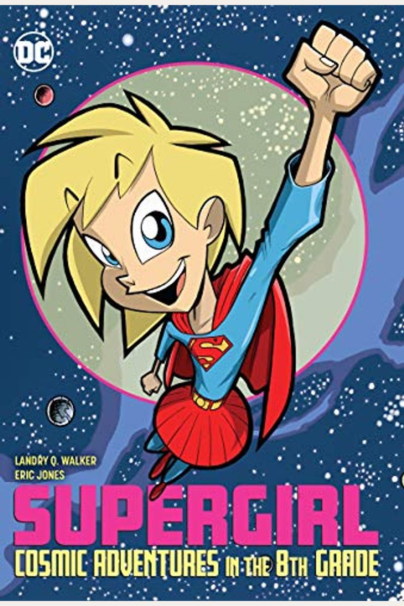 Supergirl: Cosmic Adventures In The 8th Grade
