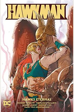Hawkman Vol. 4: Hawks Eternal Hawkman Vol. 4: Hawks Eternal