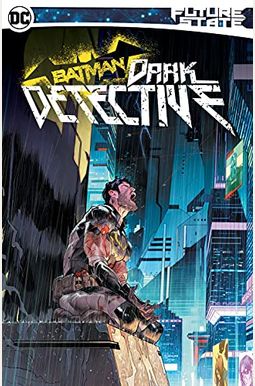 Future State Batman: Dark Detective Future State Batman: Dark Detective