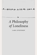 A Philosophy Of Loneliness