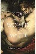 Sex in the World of Myth