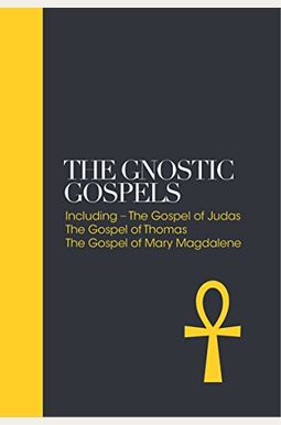 The Gnostic Gospels: Including the Gospel of Thomas, the Gospel of Mary Magdalene The Gnostic Gospels: Including the Gospel of Thomas, the Gospel of Mary Magdalene