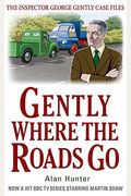 Gently Where The Roads Go